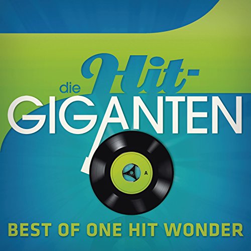 Image of Die Hit Giganten - Best Of One Hit Wonder [Explicit]